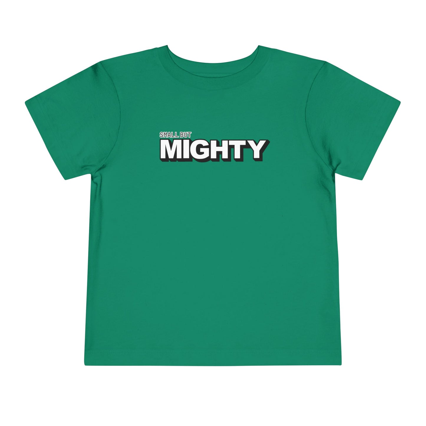 Small But Mighty - Unisex Toddler/Kid - Front Print on Light & Dark Tees👕