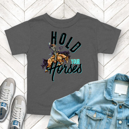 Hold Your Horses - Unisex Toddler/Kid - Front Print on Light & Dark Tees 👕