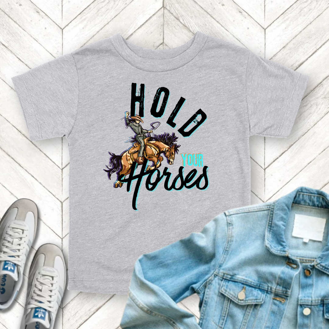 Hold Your Horses - Unisex Toddler/Kid - Front Print on Light & Dark Tees 👕