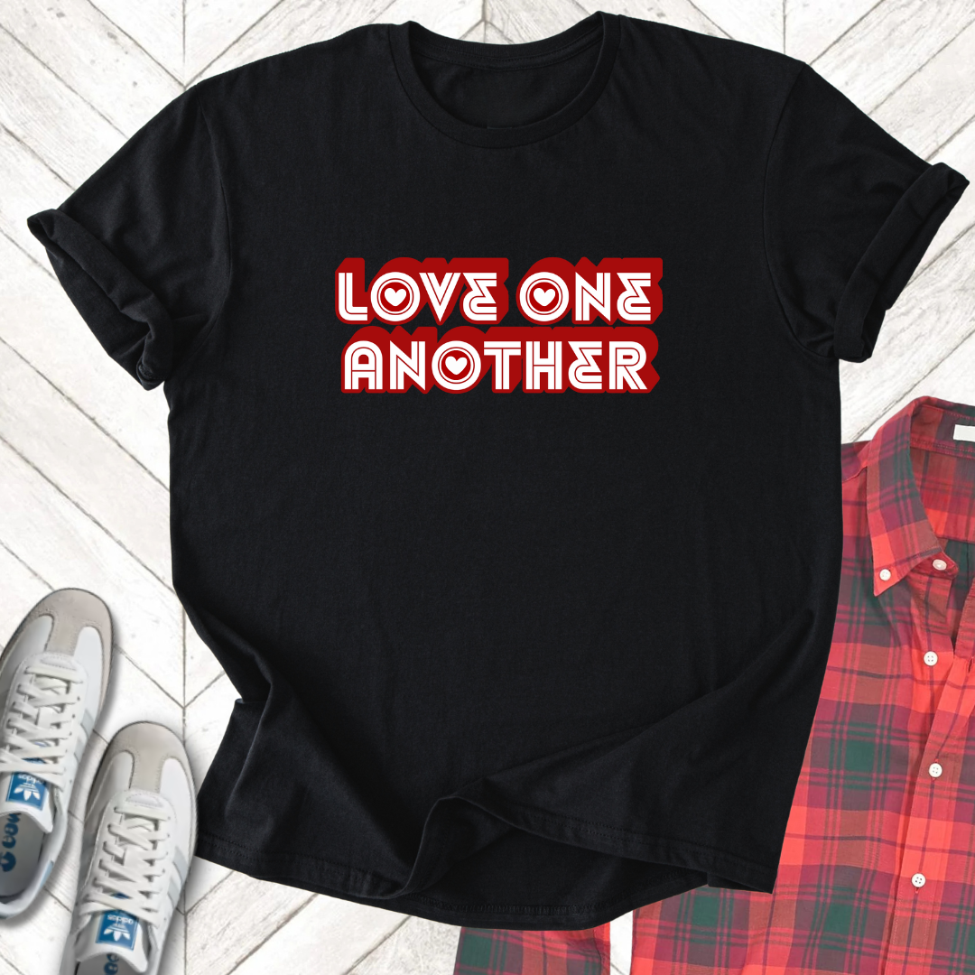 Love One Another - Unisex - On Dark and Light Colored Tee👕