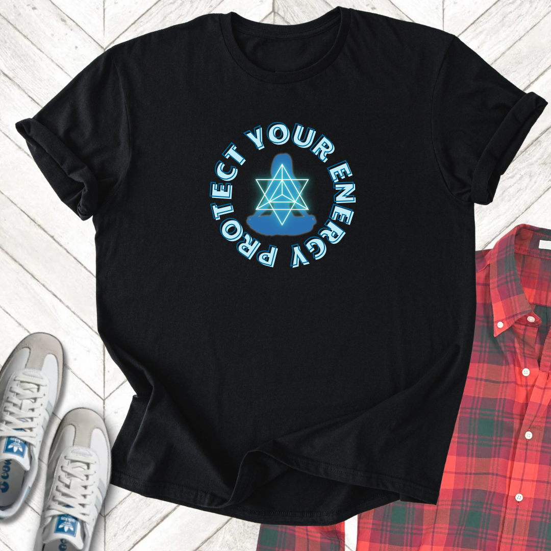 Protect Your Energy - Unisex - On Dark and Light Colored Tee👕