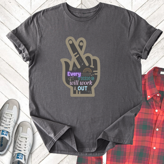 Everything Will Work Out - Unisex - On Dark and Light Colored Tee👕