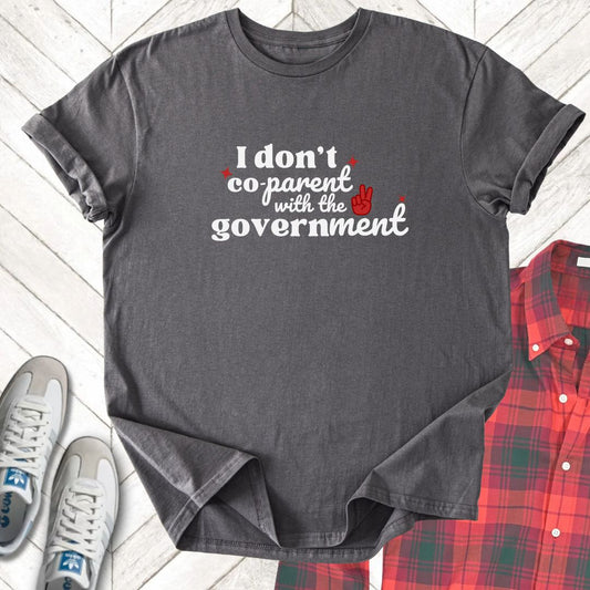 I Don't Co-Parent - Unisex - On Dark and Light Colored Tee👕