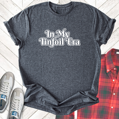 Tinfoil Era - Unisex - On Dark and Light Colored Tee👕
