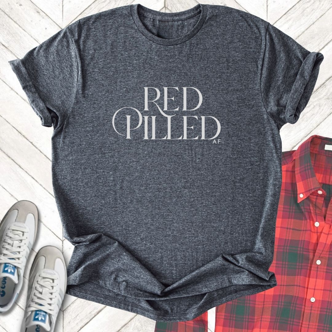 Red Pilled - Unisex - On Dark and Light Colored Tee👕