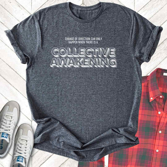 Collective Awakening - Unisex - On Dark and Light Colored Tee👕