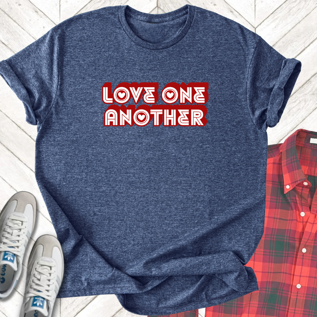 Love One Another - Unisex - On Dark and Light Colored Tee👕