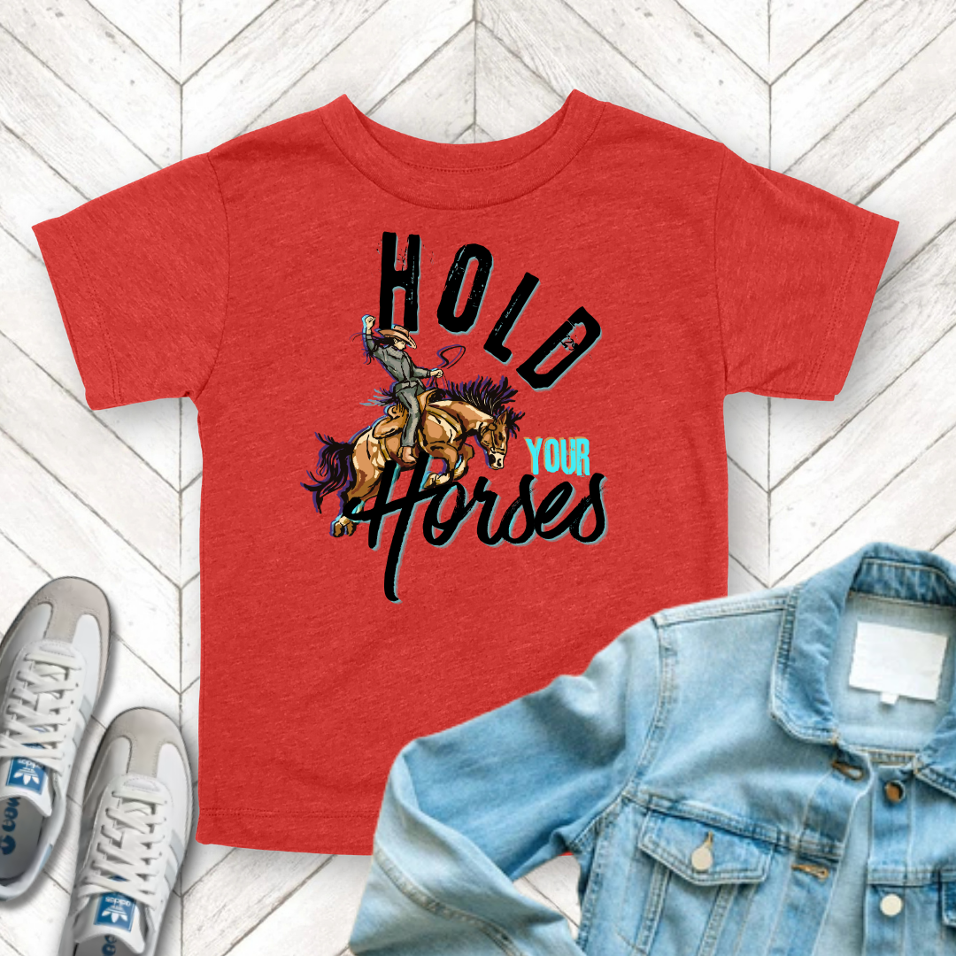 Hold Your Horses - Unisex Toddler/Kid - Front Print on Light & Dark Tees 👕