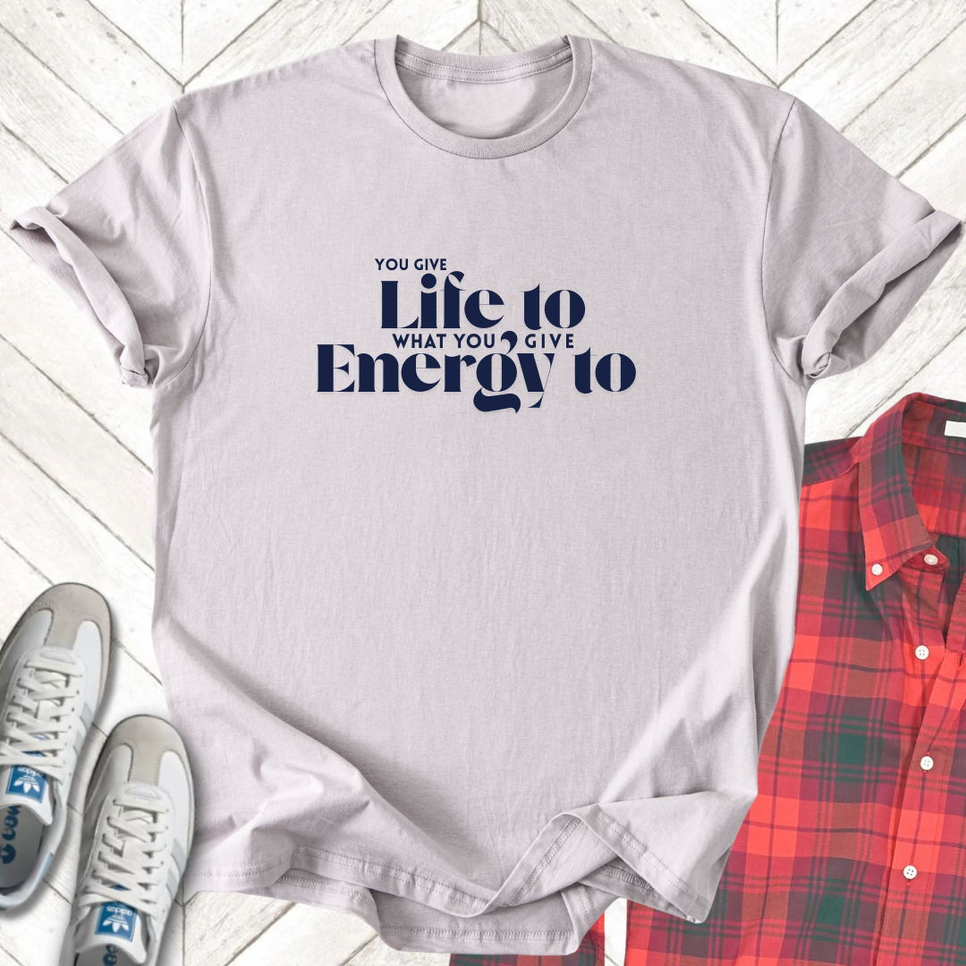 Life To Energy - Unisex - On Dark and Light Colored Tee👕