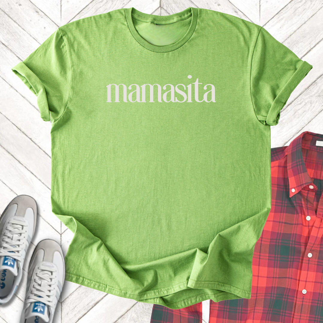 Mamasita - Unisex - On Dark and Light Colored Tee👕