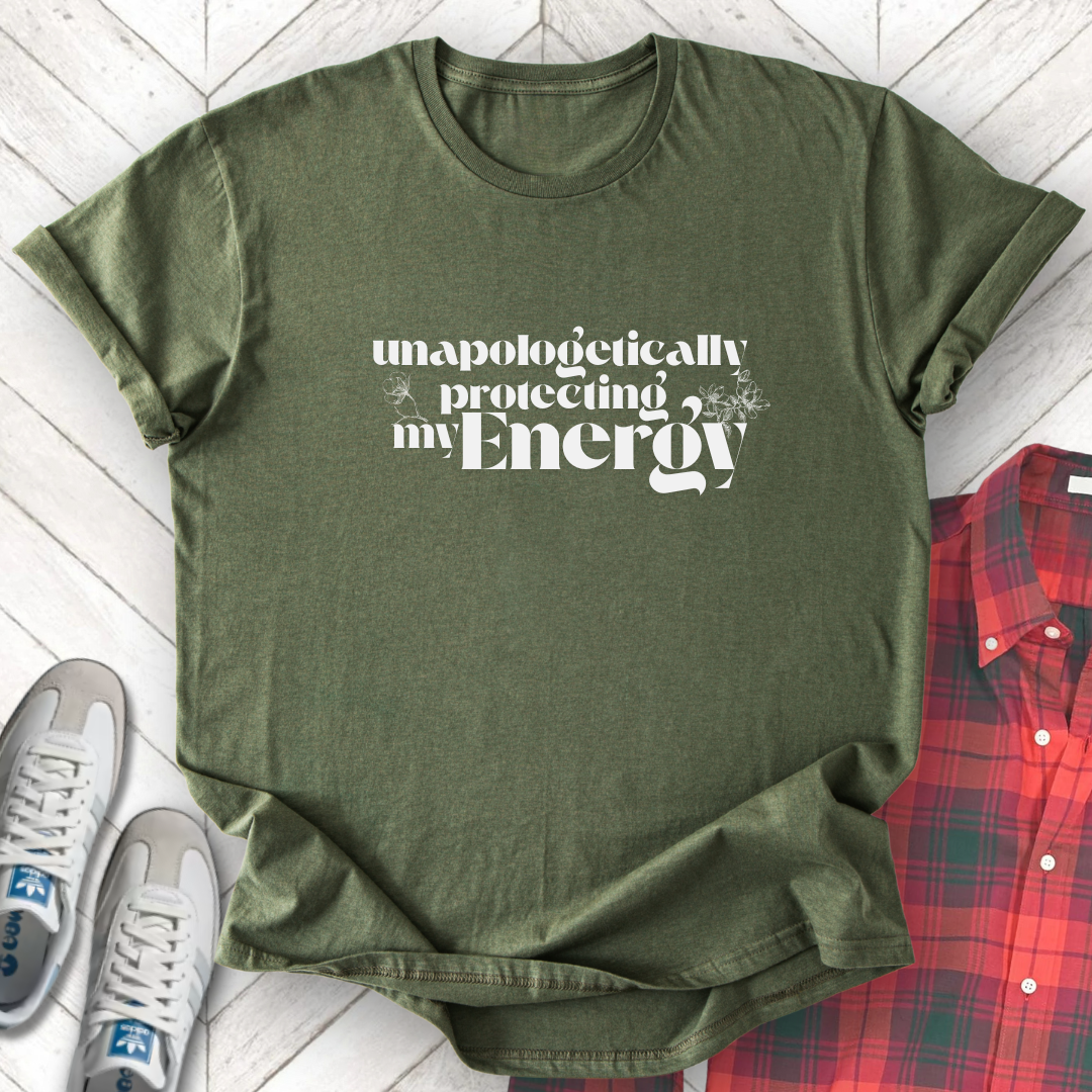 Unapologetically Protecting Energy - Unisex - On Dark and Light Colored Tee👕