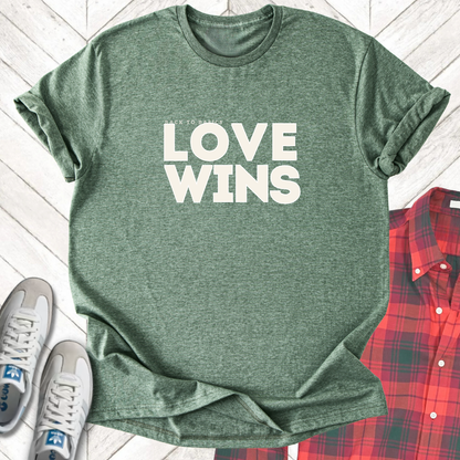 Love Wins - Unisex - On Dark and Light Colored Tee👕