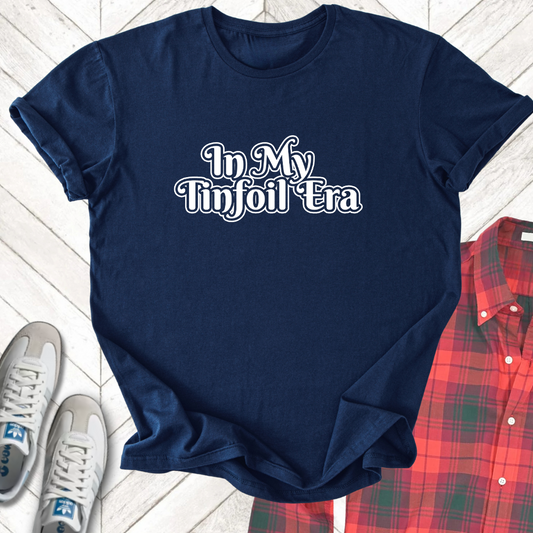 Tinfoil Era - Unisex - On Dark and Light Colored Tee👕