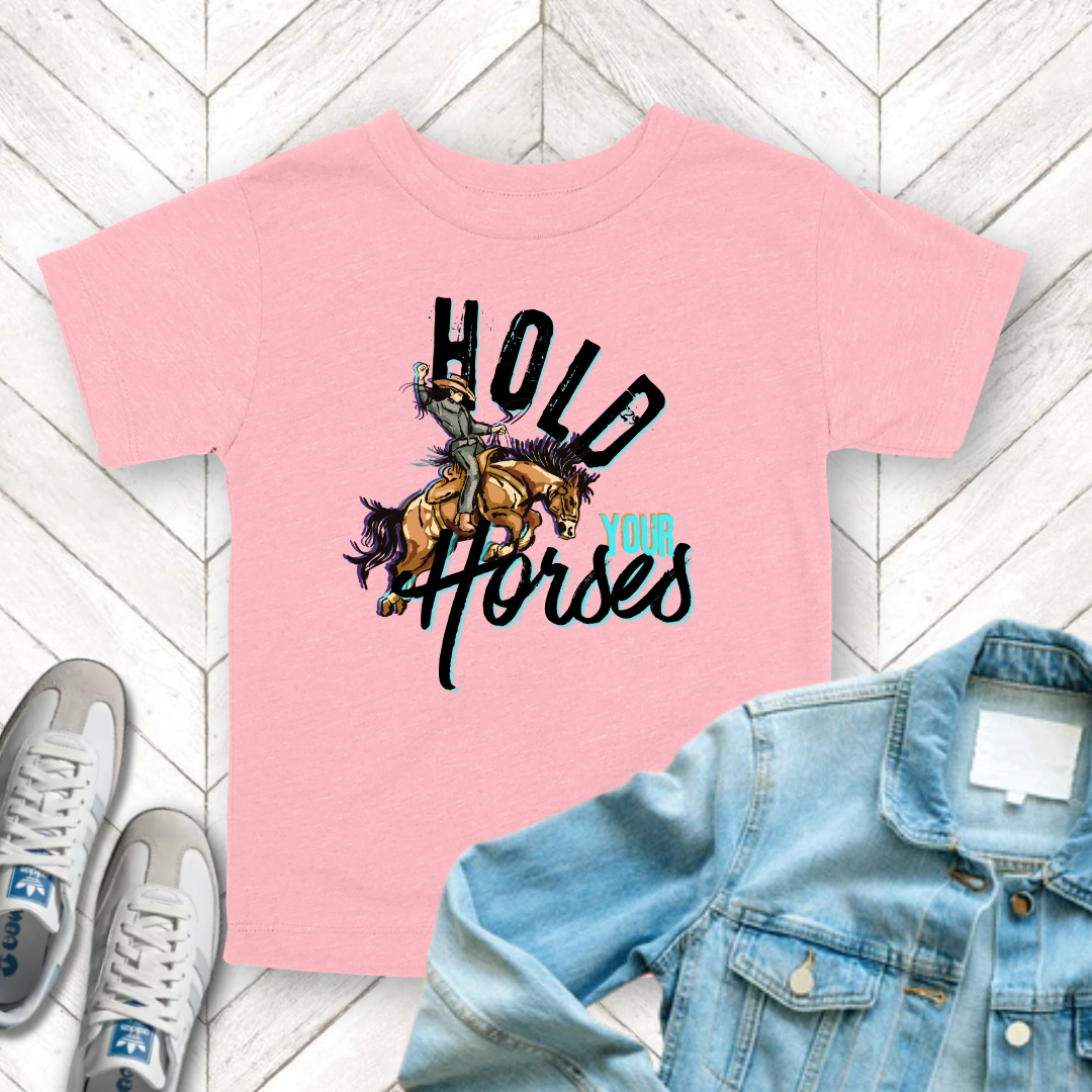 Hold Your Horses - Unisex Toddler/Kid - Front Print on Light & Dark Tees 👕