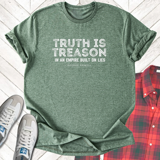 Truth Is Treason - Unisex - Front & Back Print On Dark and Light Colored Tee👕
