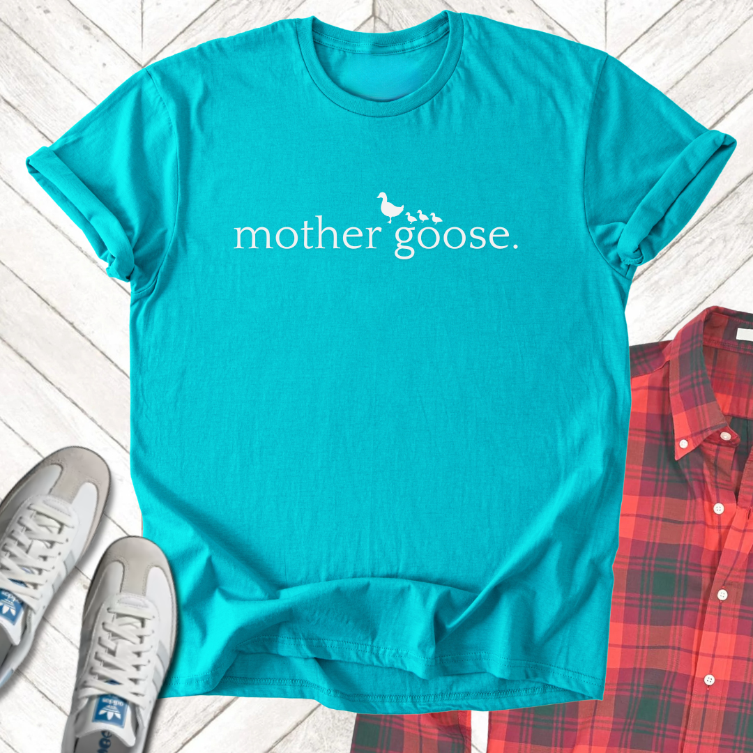 Mother Goose - Unisex Fit - Dark & Light Tees 👕