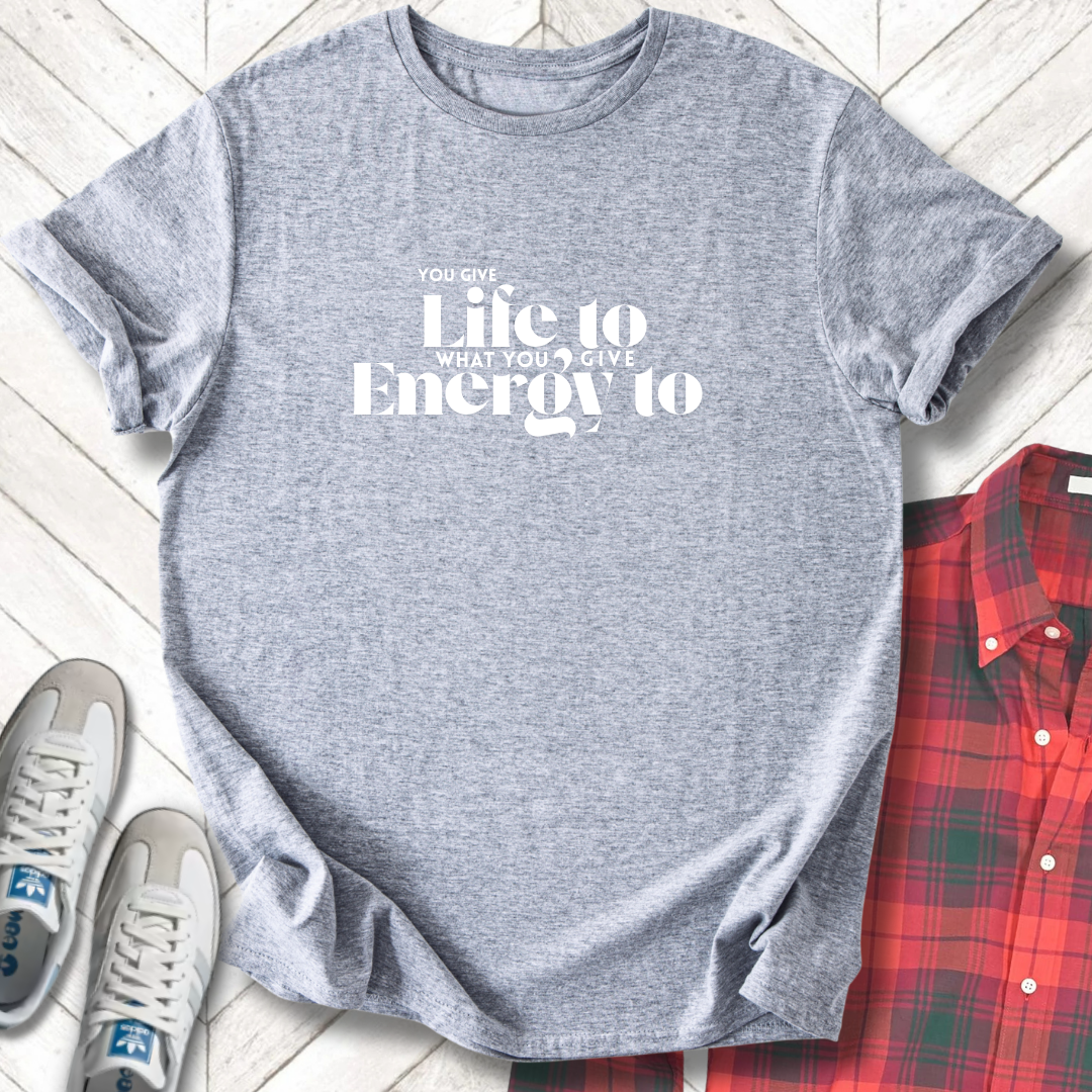 Life To Energy - Unisex - On Dark and Light Colored Tee👕