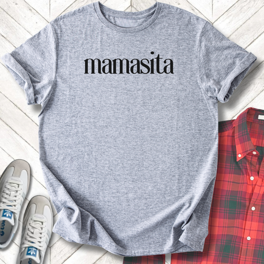 Mamasita - Unisex - On Dark and Light Colored Tee👕