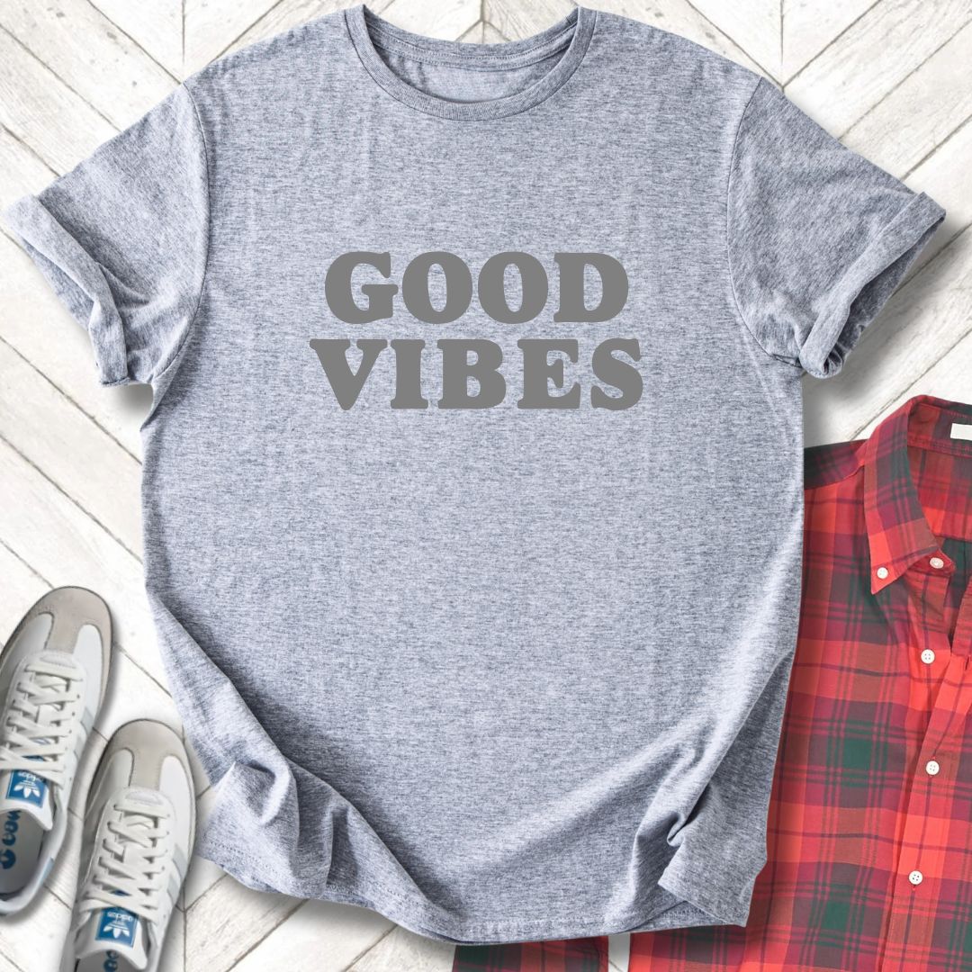 Good Vibes - Unisex - On Dark and Light Colored Tee👕