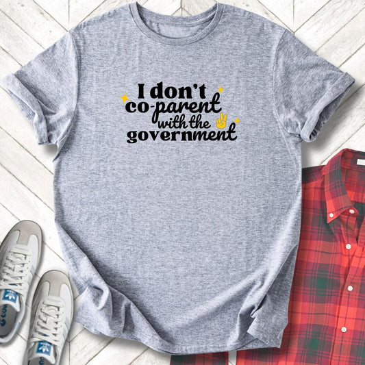 I Don't Co-Parent - Unisex - On Dark and Light Colored Tee👕
