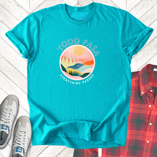 Todo Pasa - Unisex - On Dark and Light Colored Tee👕
