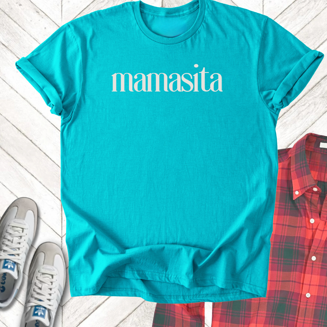 Mamasita - Unisex - On Dark and Light Colored Tee👕