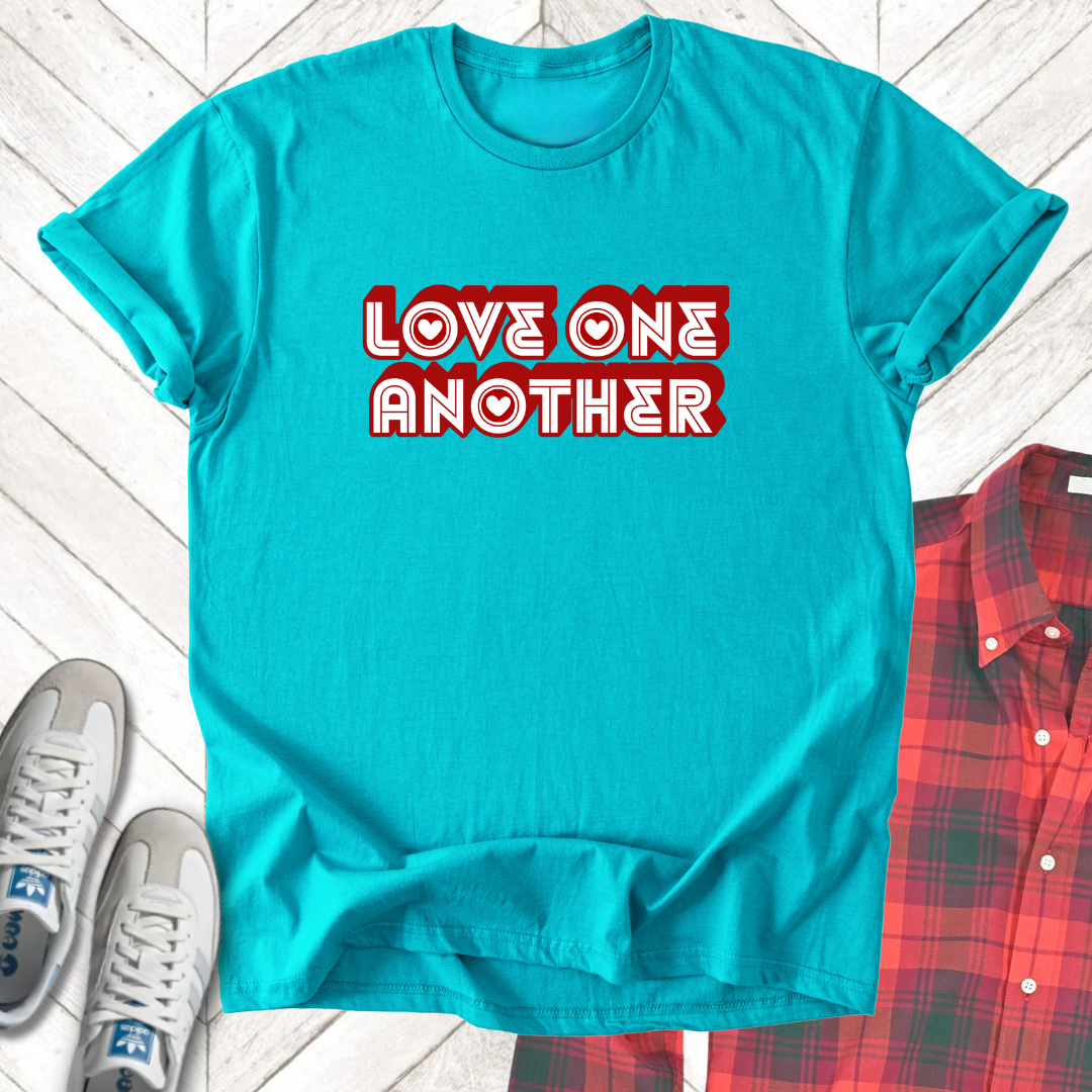 Love One Another - Unisex - On Dark and Light Colored Tee👕