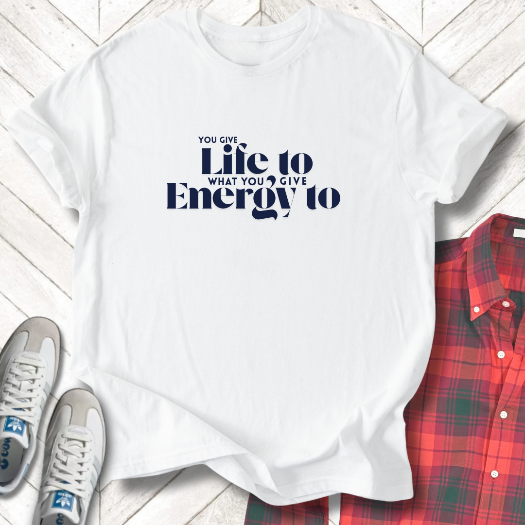 Life To Energy - Unisex - On Dark and Light Colored Tee👕