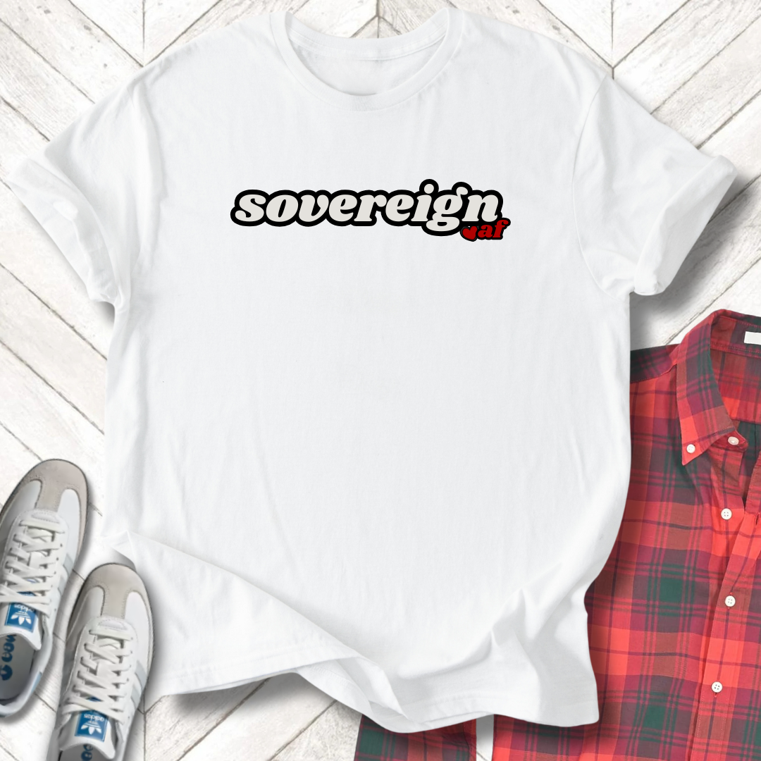 Sovereign AF - Unisex - On Dark and Light Colored Tee👕